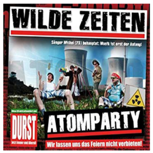 Wilde Zeiten "Atomparty"